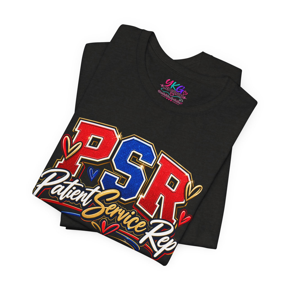 Patient Service Rep (PSR) T-Shirt – Proud Patient Service Representative Tee
