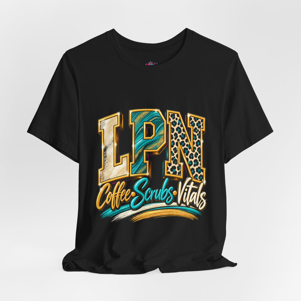 LPN Coffee Scrubs Vitals Tee — Nurse Graphic T-Shirt for Licensed Practical Nurses
