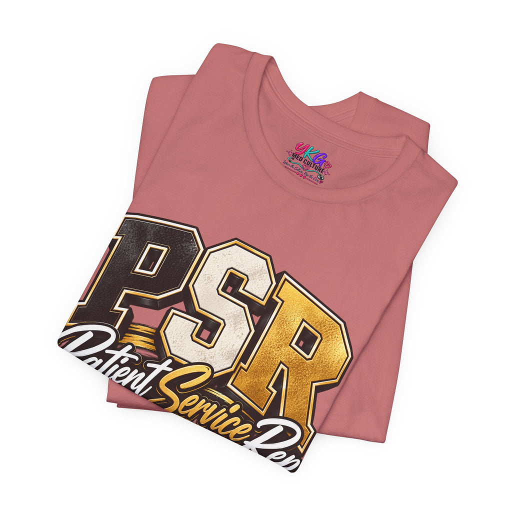 PSR Patient Service Rep T-Shirt — Medical Office Staff Pride Tee