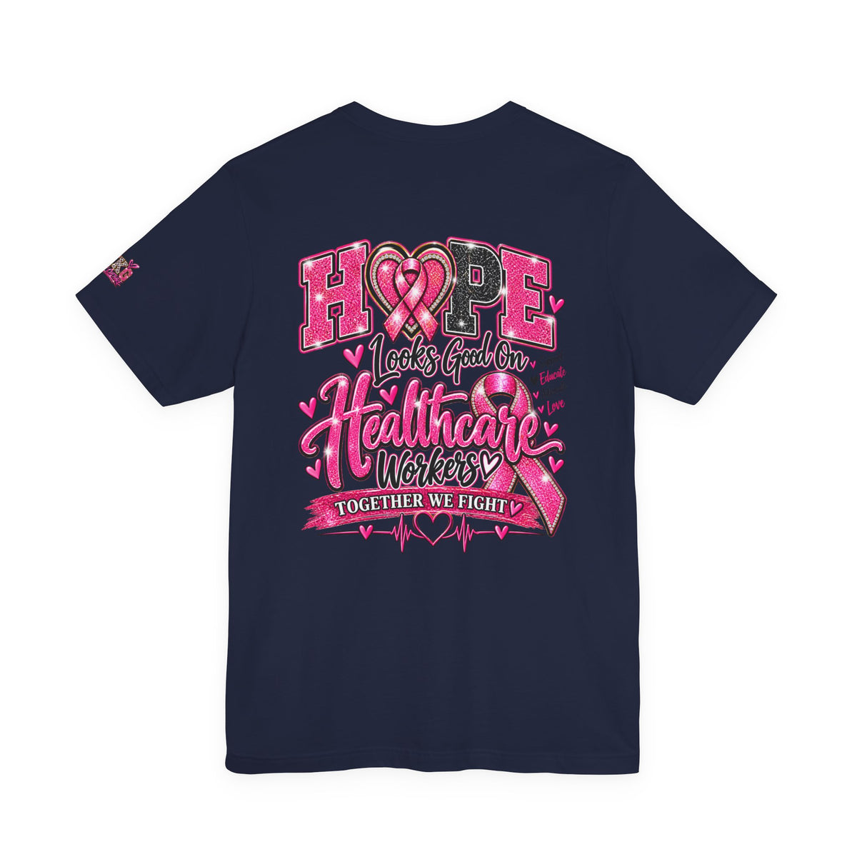 Hope Looks Good On Healthcare Workers T-Shirt — Breast Cancer Awareness Healthcare Tee