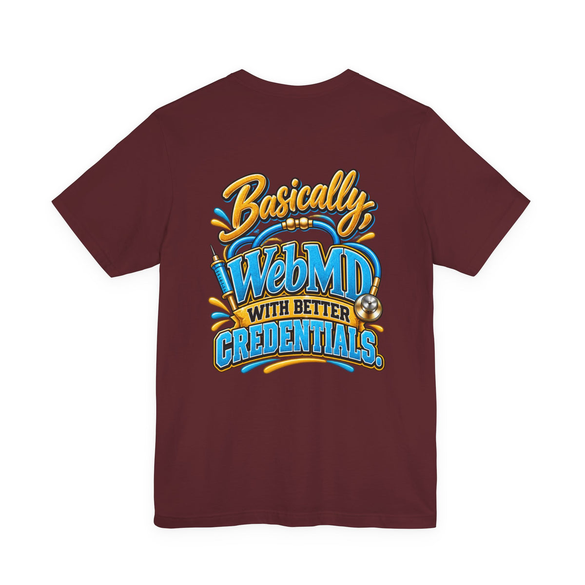 My Girlfriend Is A Nurse T-Shirt — “Basically WebMD With Better Credentials” Graphic Tee