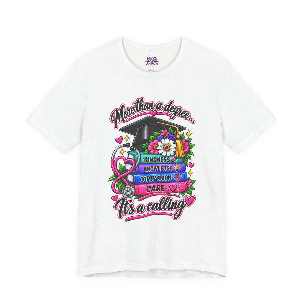 Nurse Graduation Tee — "More Than a Degree... It’s a Calling"