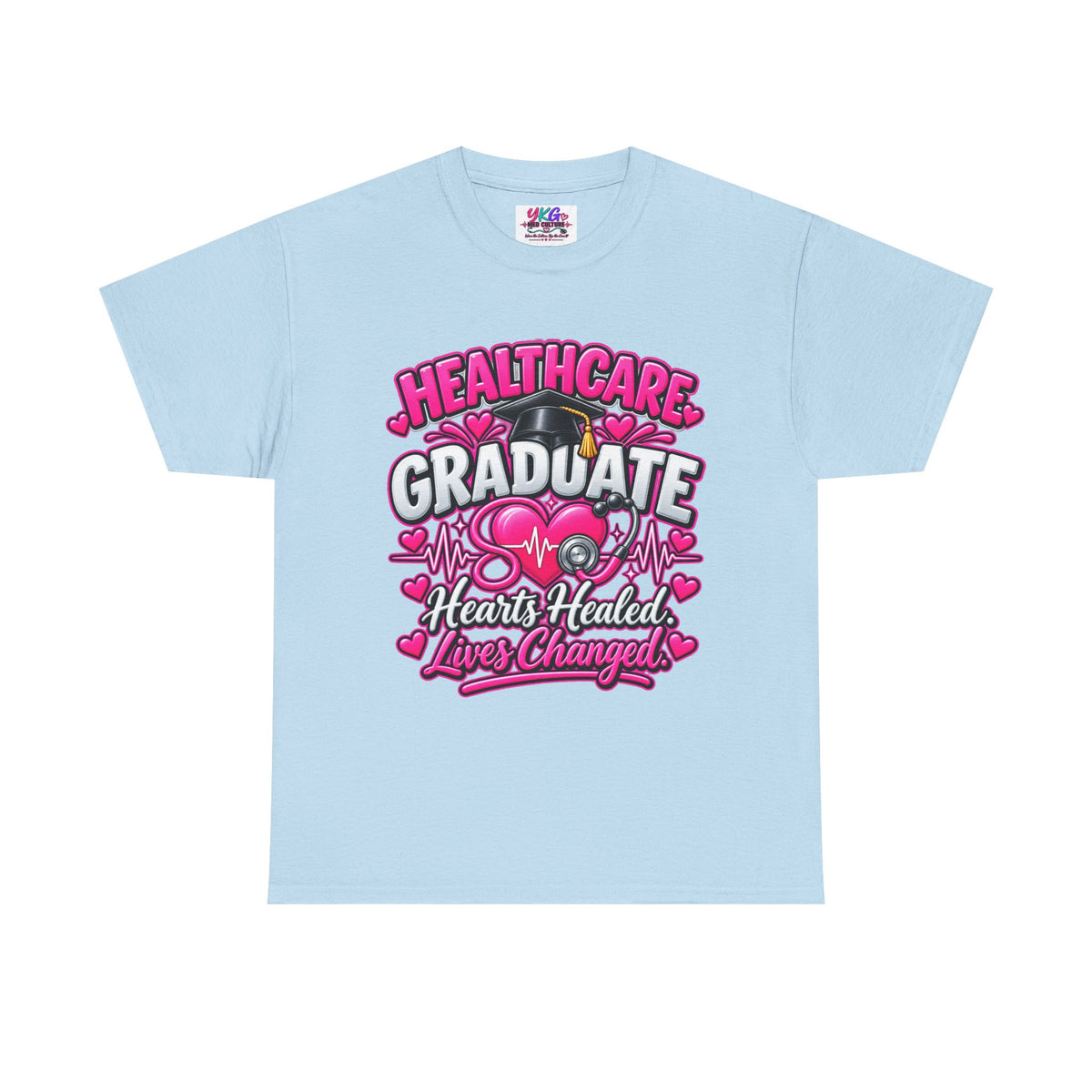 Healthcare Graduate T-Shirt — "Hearts Healed, Lives Changed" Nursing Grad Tee