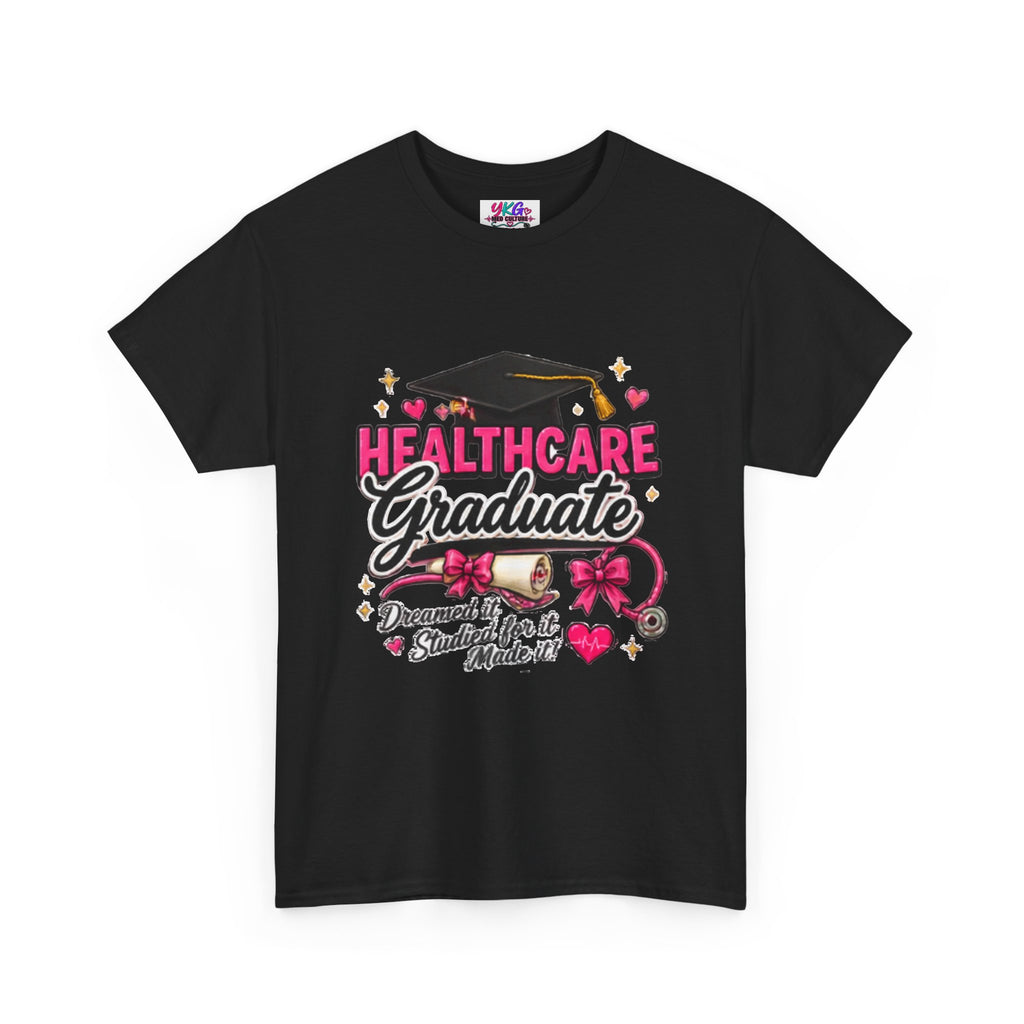 Healthcare Graduate T-Shirt — "Dreams Came True" Graduation Gift