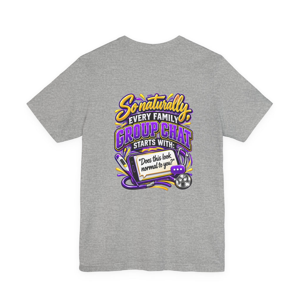 Nurse Sister T-Shirt — "My Sister is a Nurse" Funny Family Group Chat Tee