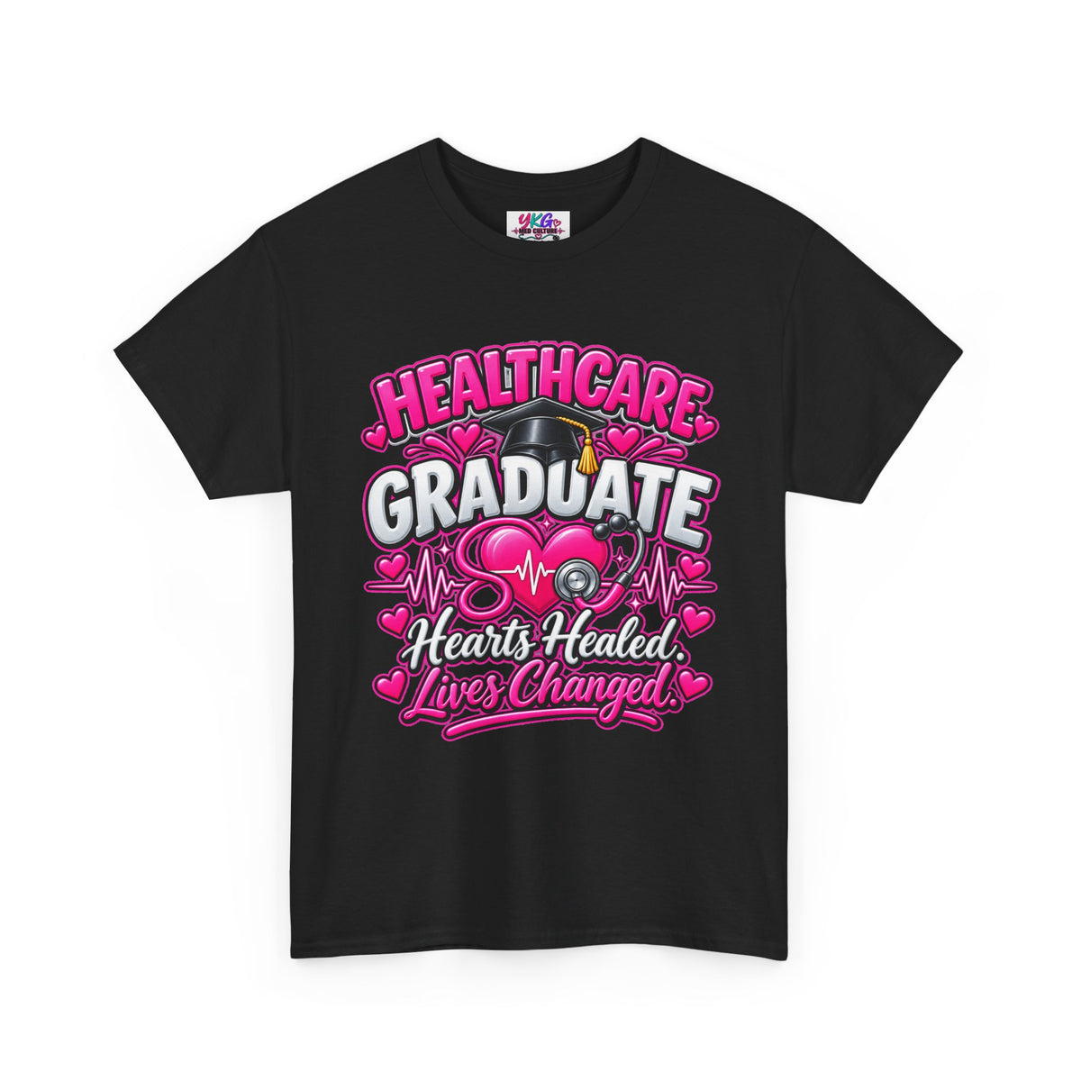 Healthcare Graduate T-Shirt — "Hearts Healed, Lives Changed" Nursing Grad Tee