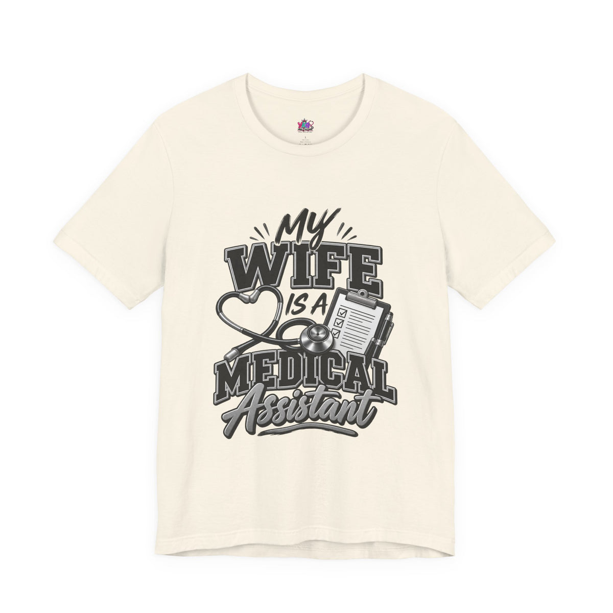 My Wife Is A Medical Assistant T-Shirt — Medical Supervisor At Home Tee