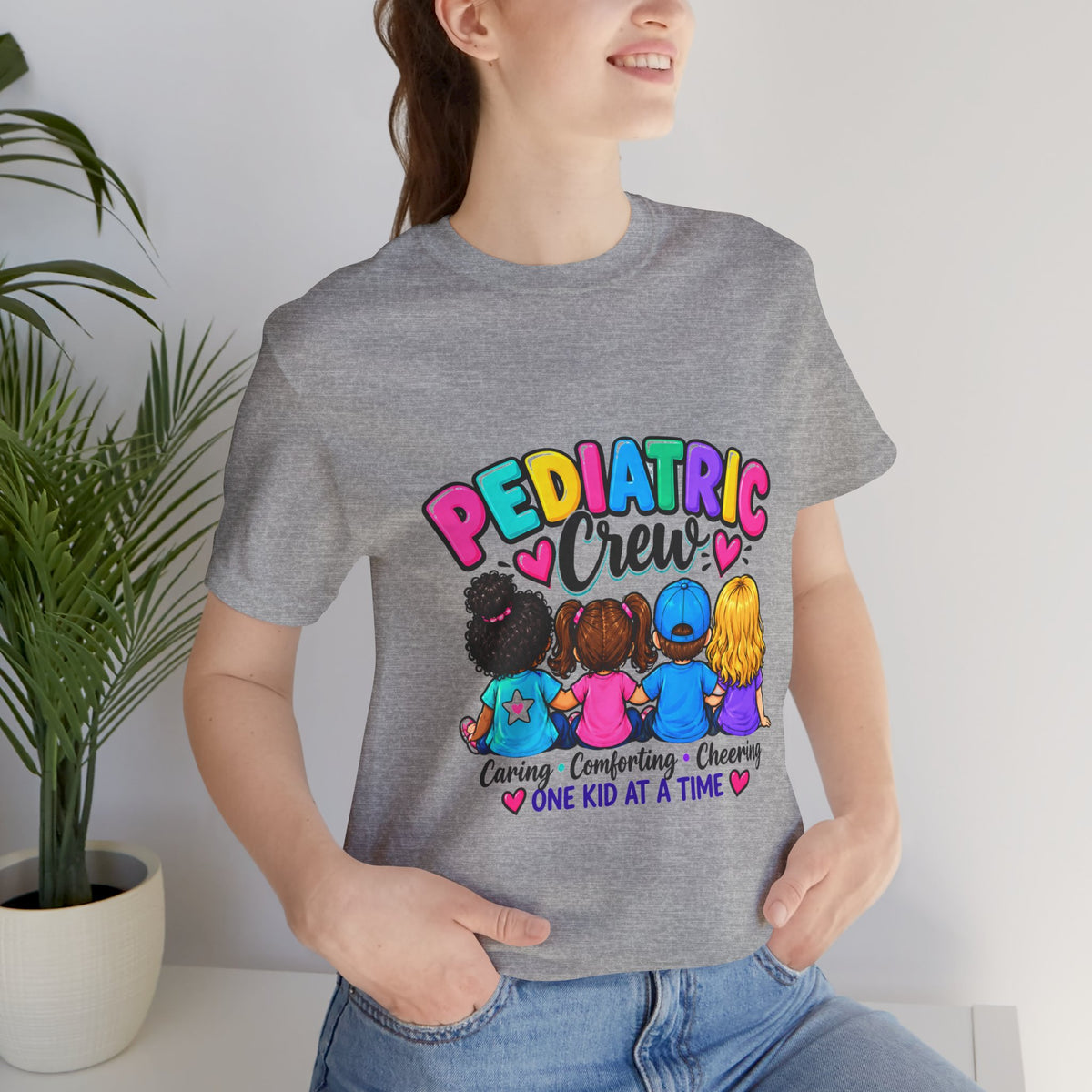 Pediatric Crew T-Shirt — Caring, Comforting & Cheering “One Kid at a Time”