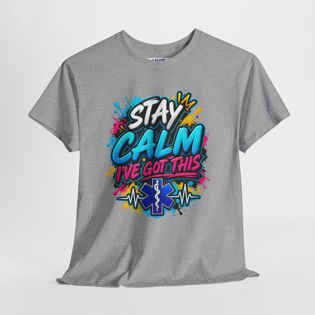 Stay Calm I’ve Got This EMT Paramedic T-Shirt