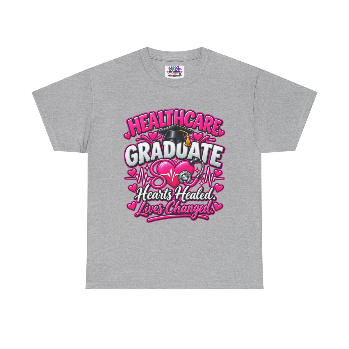 Healthcare Graduate T-Shirt — "Hearts Healed, Lives Changed" Nursing Grad Tee