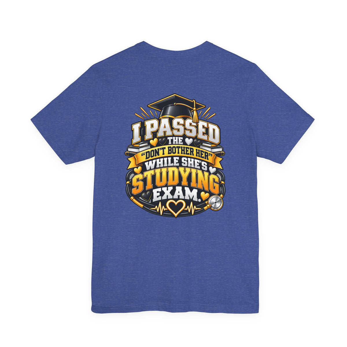 Nurse Graduation T-Shirt — “My Wife Just Became a Nurse / I Passed the Exam” Celebration Tee