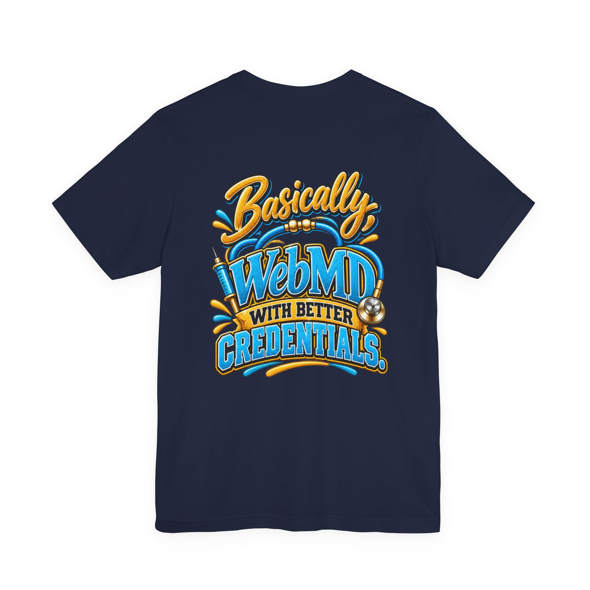 My Girlfriend Is A Nurse T-Shirt — “Basically WebMD With Better Credentials” Graphic Tee