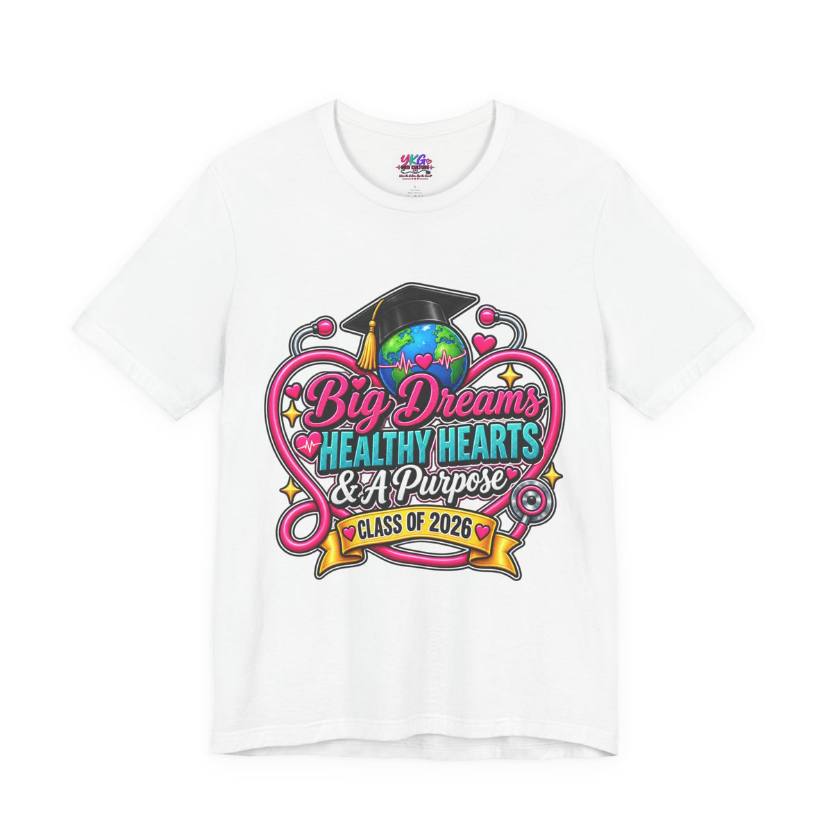 Graduation Tee — "Big Dreams, Healthy Hearts & A Purpose" Class of 2026
