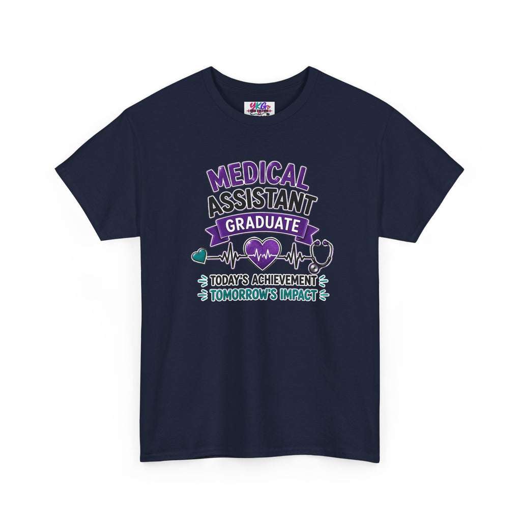 Medical Assistant Graduate T-Shirt — "Today's Achievement, Tomorrow's Impact"