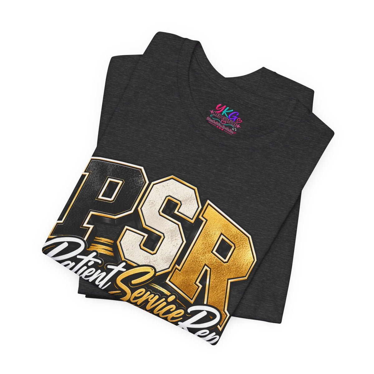 PSR Patient Service Rep T-Shirt — Medical Office Staff Pride Tee