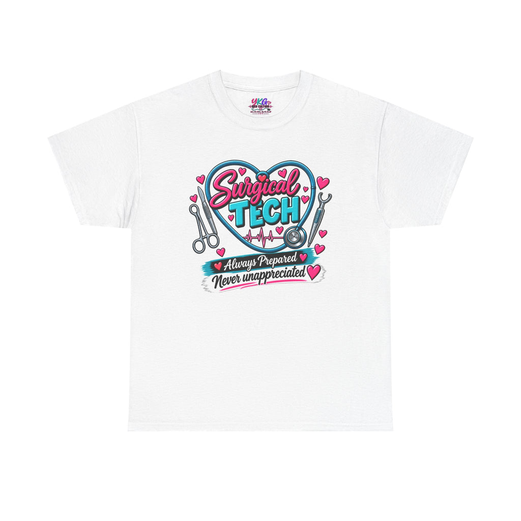 Surgical Tech Heart T-Shirt — "Always Prepared, Never Unappreciated"