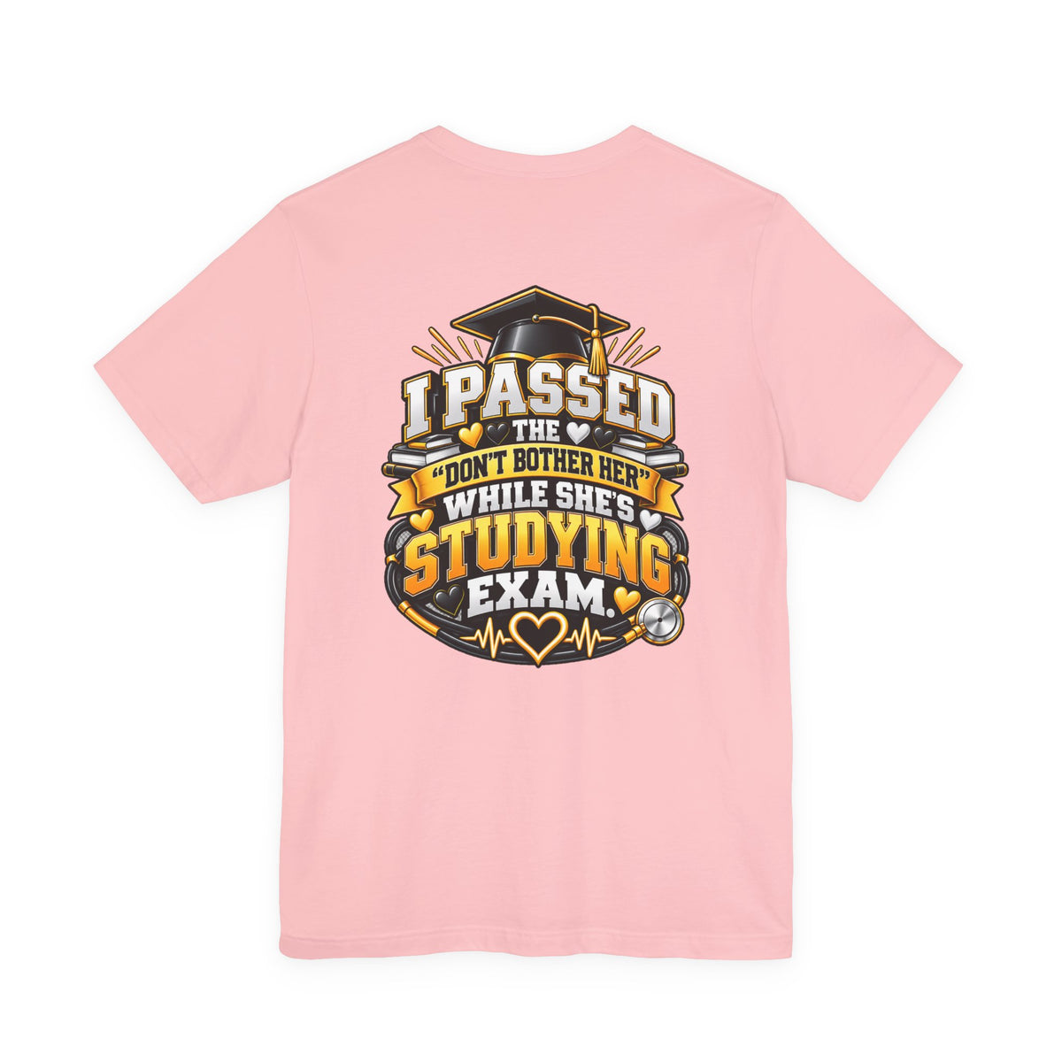 Nurse Graduation T-Shirt — “My Wife Just Became a Nurse / I Passed the Exam” Celebration Tee