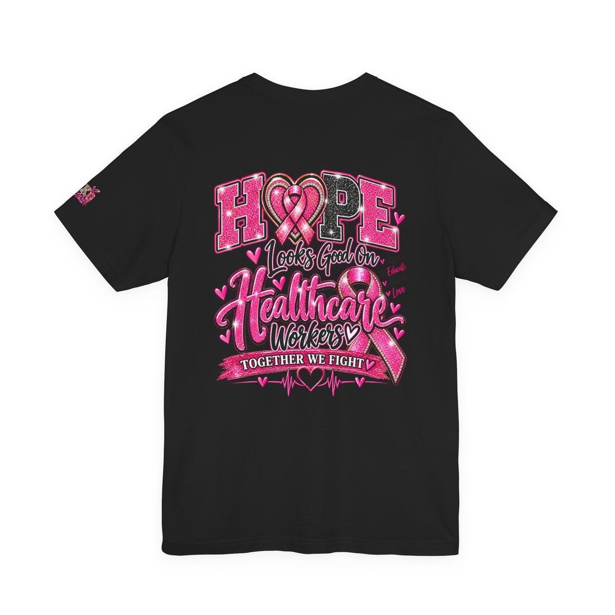 Hope Looks Good On Healthcare Workers T-Shirt — Breast Cancer Awareness Healthcare Tee