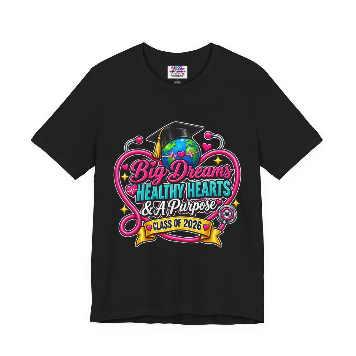 Graduation Tee — "Big Dreams, Healthy Hearts & A Purpose" Class of 2026