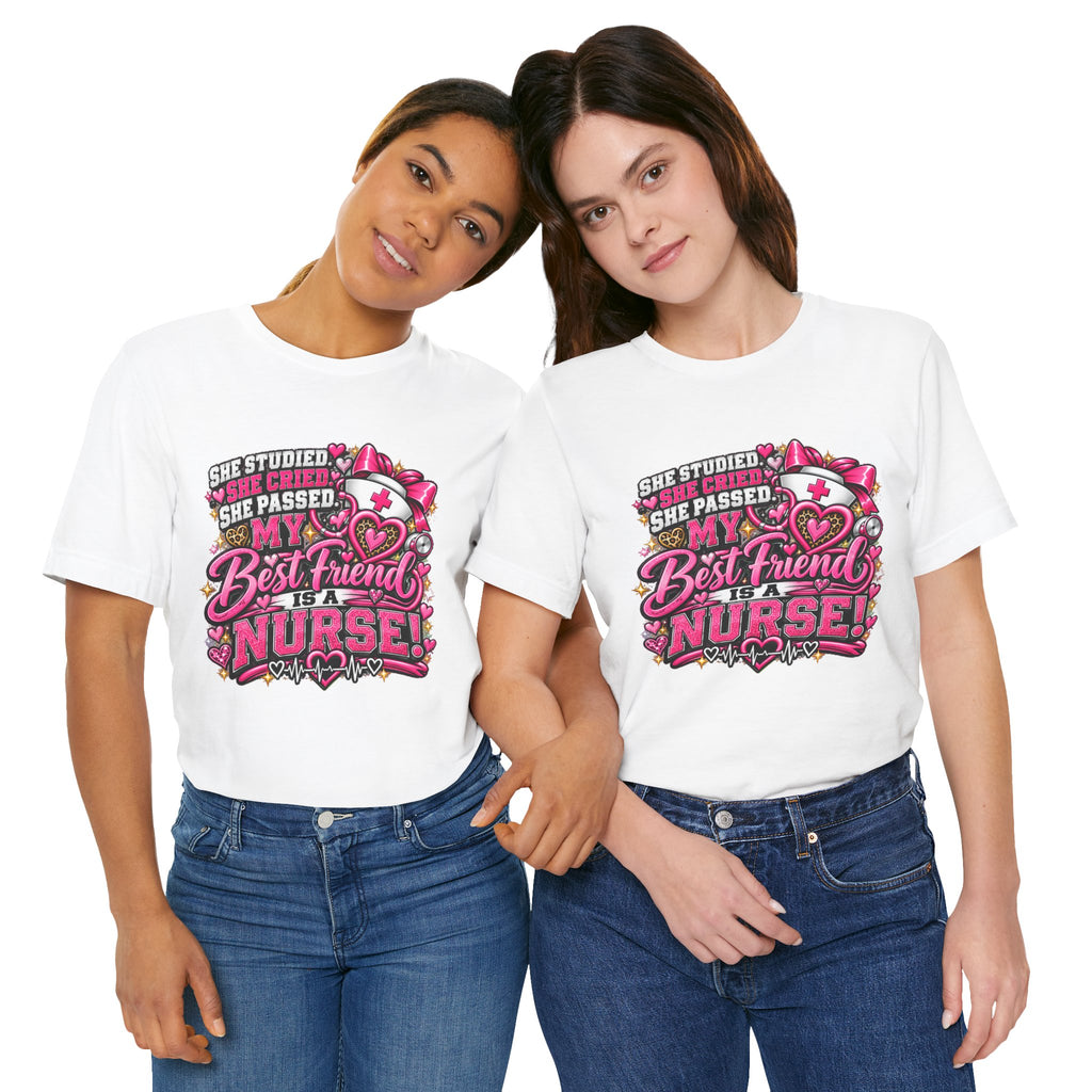 My Best Friend Is A Nurse T-Shirt – Pink Heart Nurse Graduation Gift