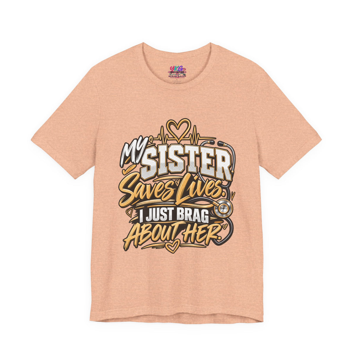 My Sister Saves Lives Nurse Tribute T-Shirt – I Just Brag About Her