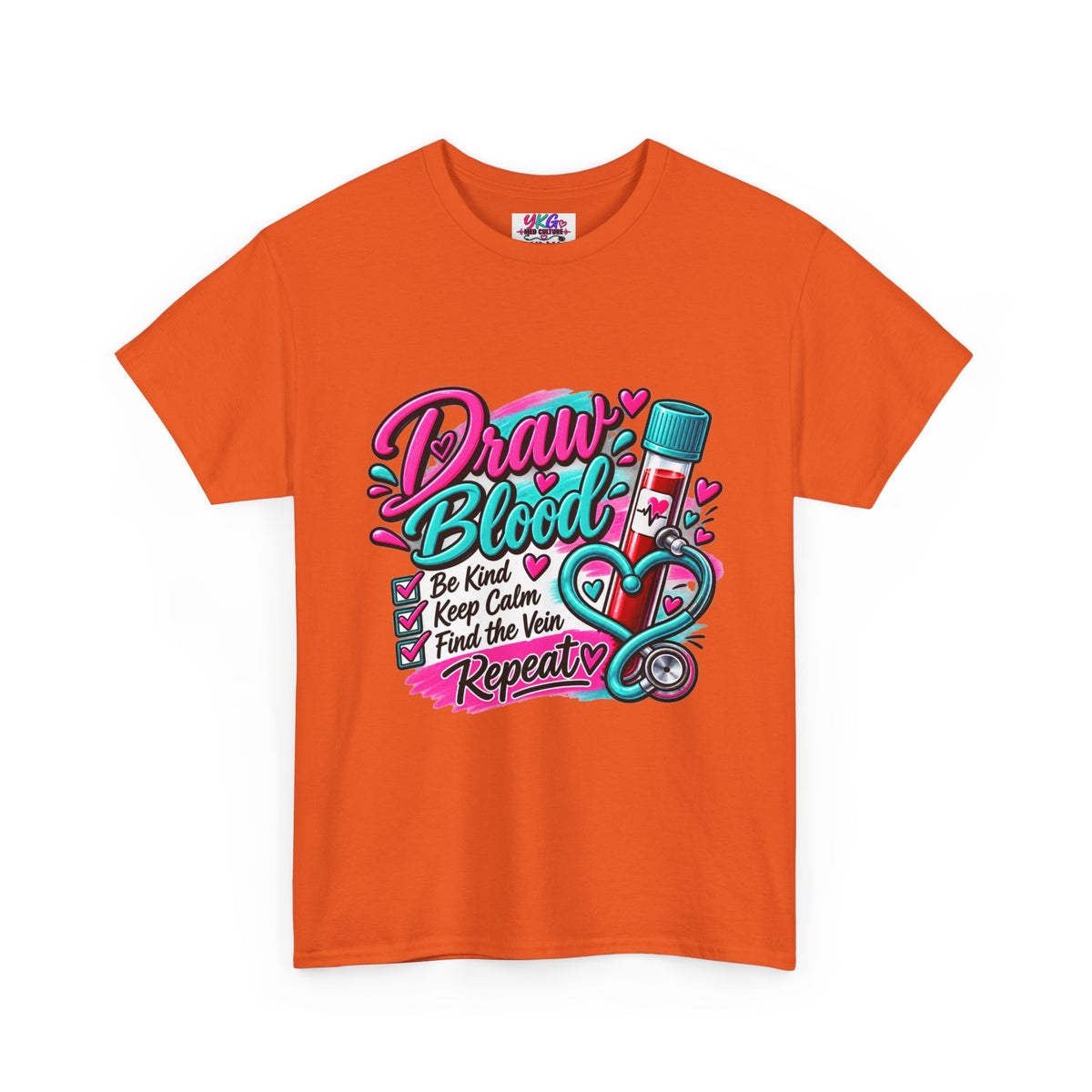 Draw Blood Nurse T-Shirt — Cute Medical Phlebotomy Tee (“Draw Blood: Be Kind, Keep Calm, Find the Vein, Repeat”)