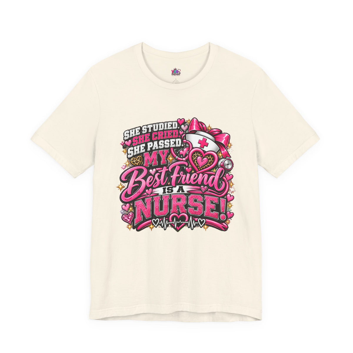 My Best Friend Is A Nurse T-Shirt – Pink Heart Nurse Graduation Gift