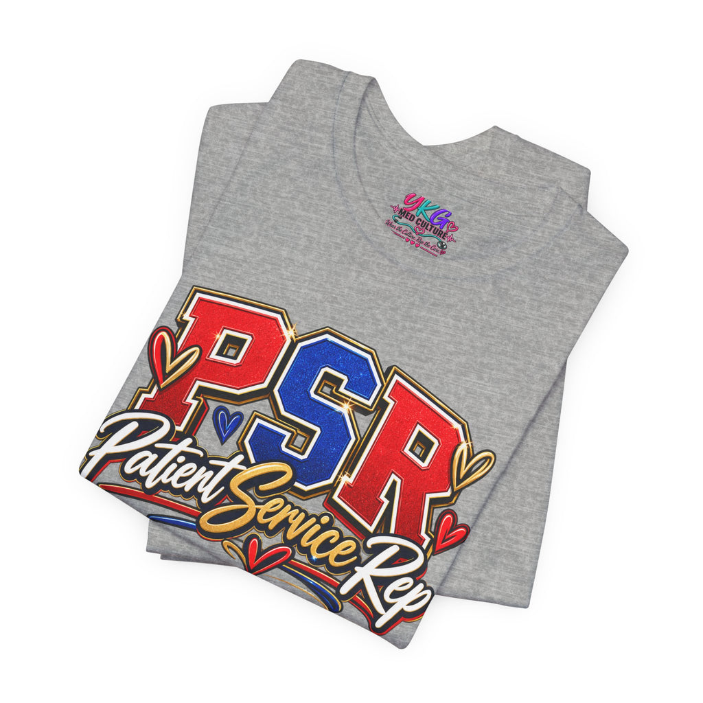 Patient Service Rep (PSR) T-Shirt – Proud Patient Service Representative Tee