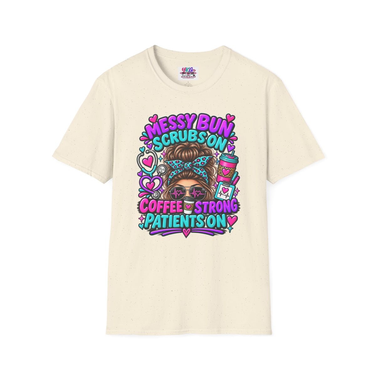 Messy Bun, Scrubs On Tee — Coffee Strong Nurse Shirt