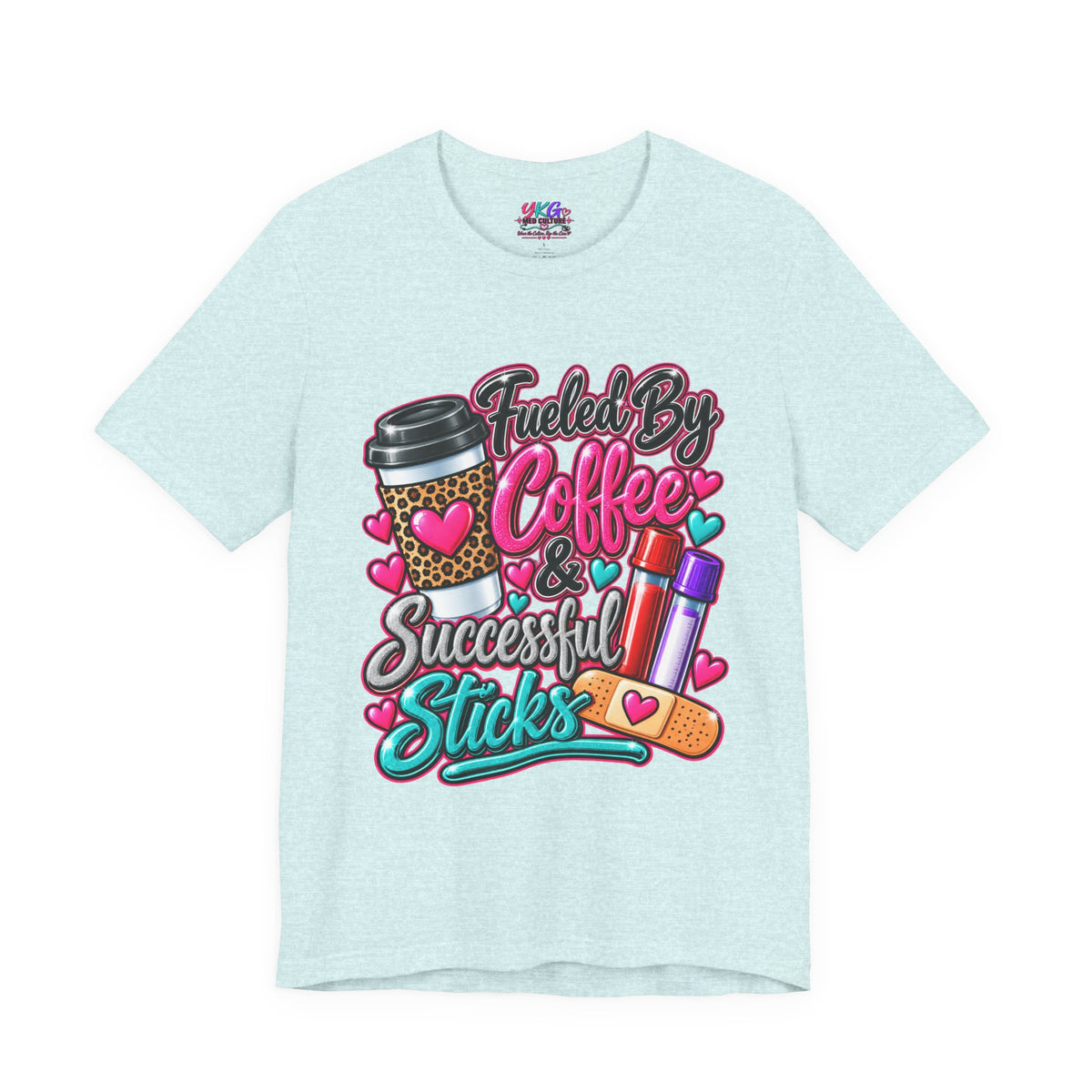 Coffee & Successful Sticks T-Shirt — Fueled by Coffee Lipstick Nurse Gift