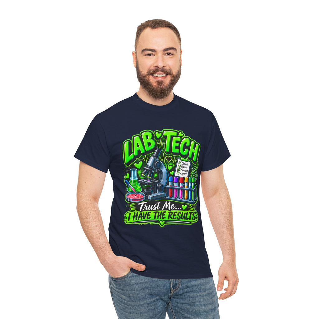 Lab Tech T-Shirt — "Trust Me... I Have The Results" Science Graphic Tee