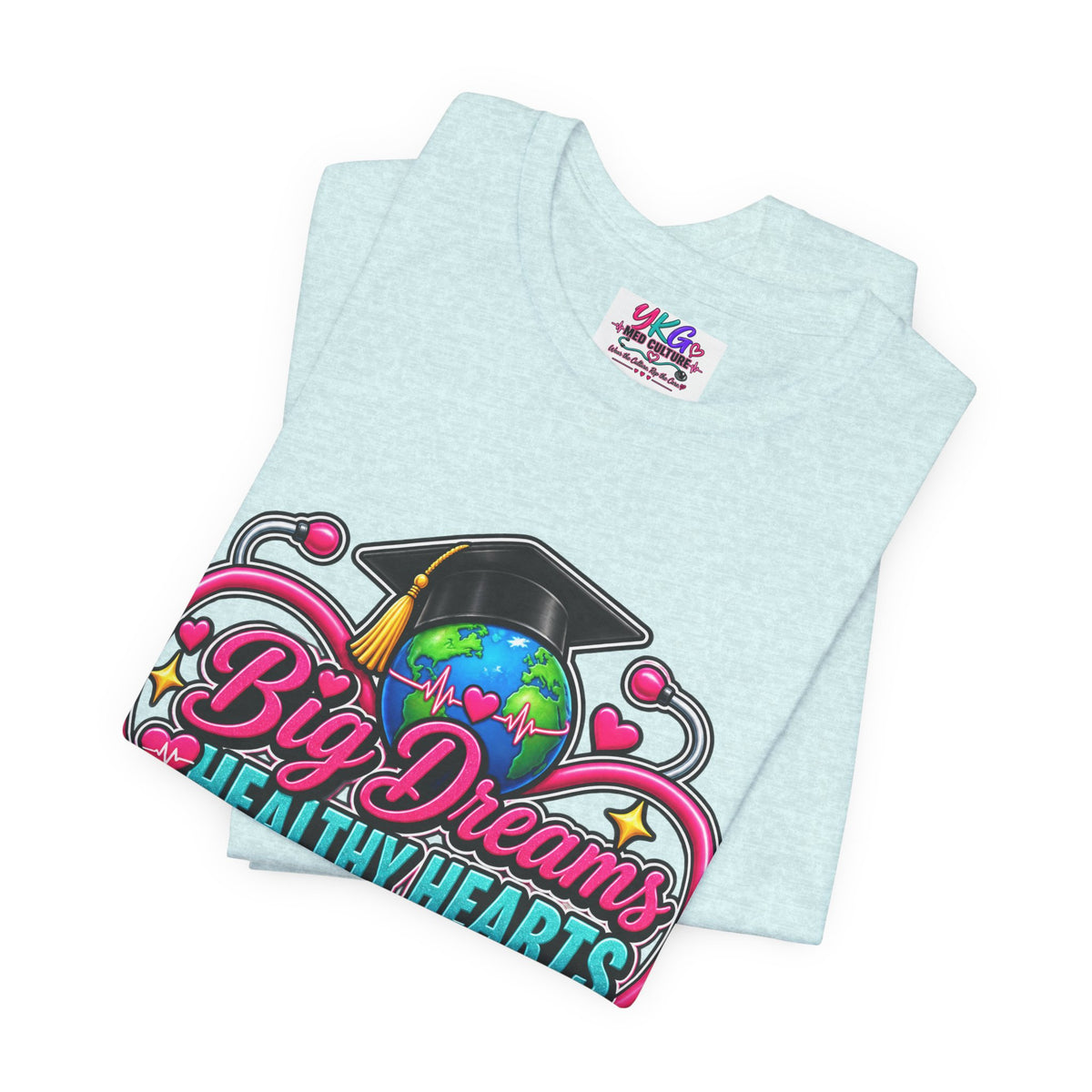 Graduation Tee — "Big Dreams, Healthy Hearts & A Purpose" Class of 2026