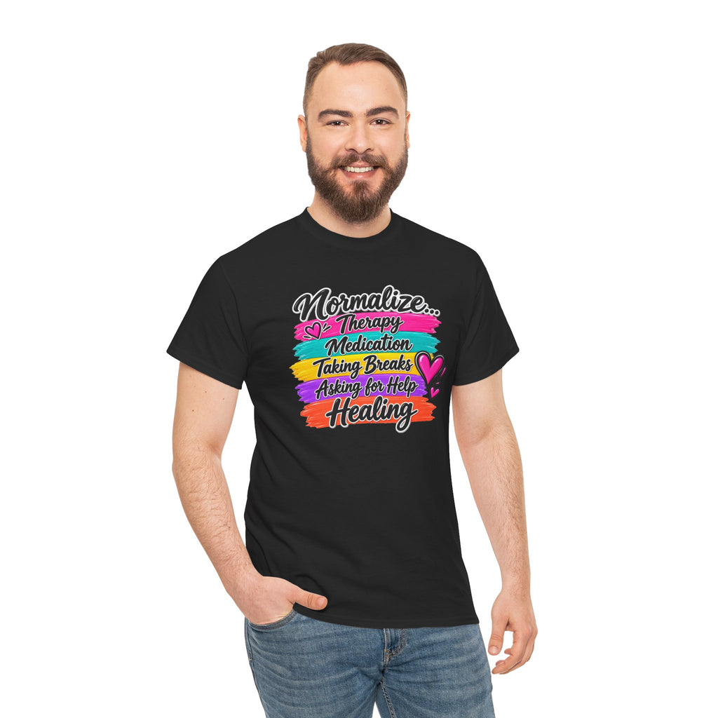 Mental Health Awareness Tee — "Normalize Therapy, Medication, Taking Breaks" Inspirational T-Shirt