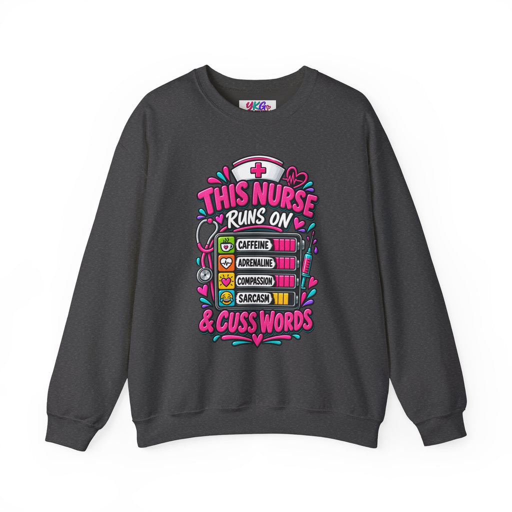 Nurse Crewneck Sweatshirt — "This Nurse Runs on Caffeine, Compassion & Cuss Words" Embroidered