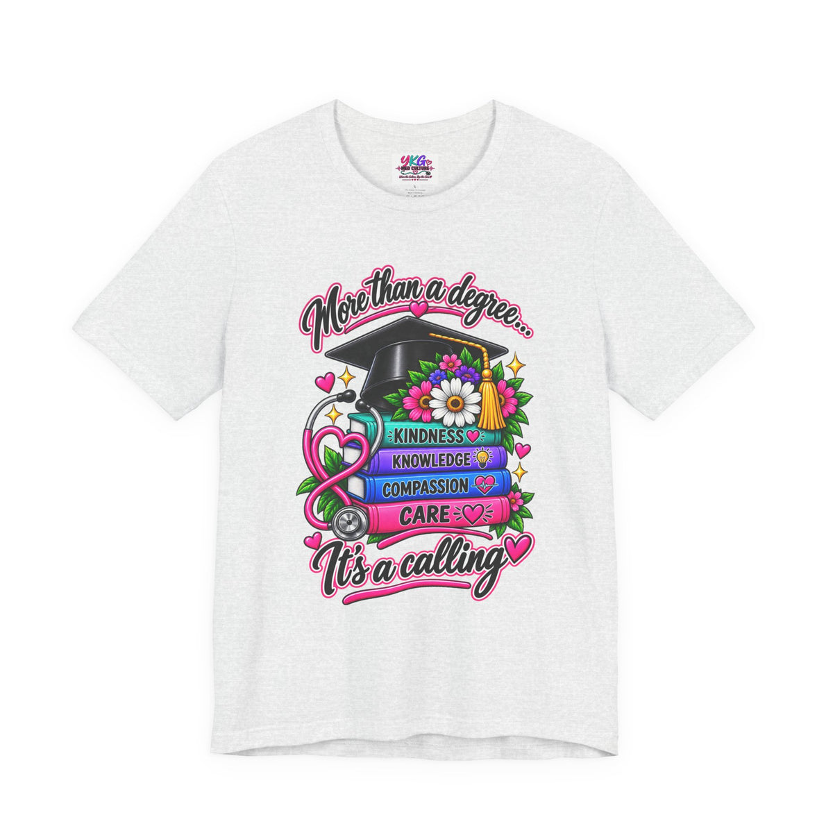 Nurse Graduation Tee — "More Than a Degree... It’s a Calling"