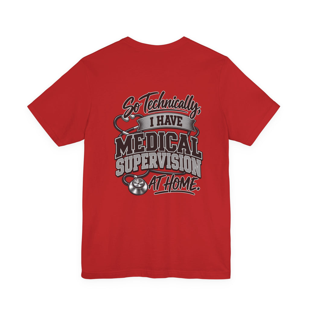 My Wife Is A Medical Assistant T-Shirt — Medical Supervisor At Home Tee