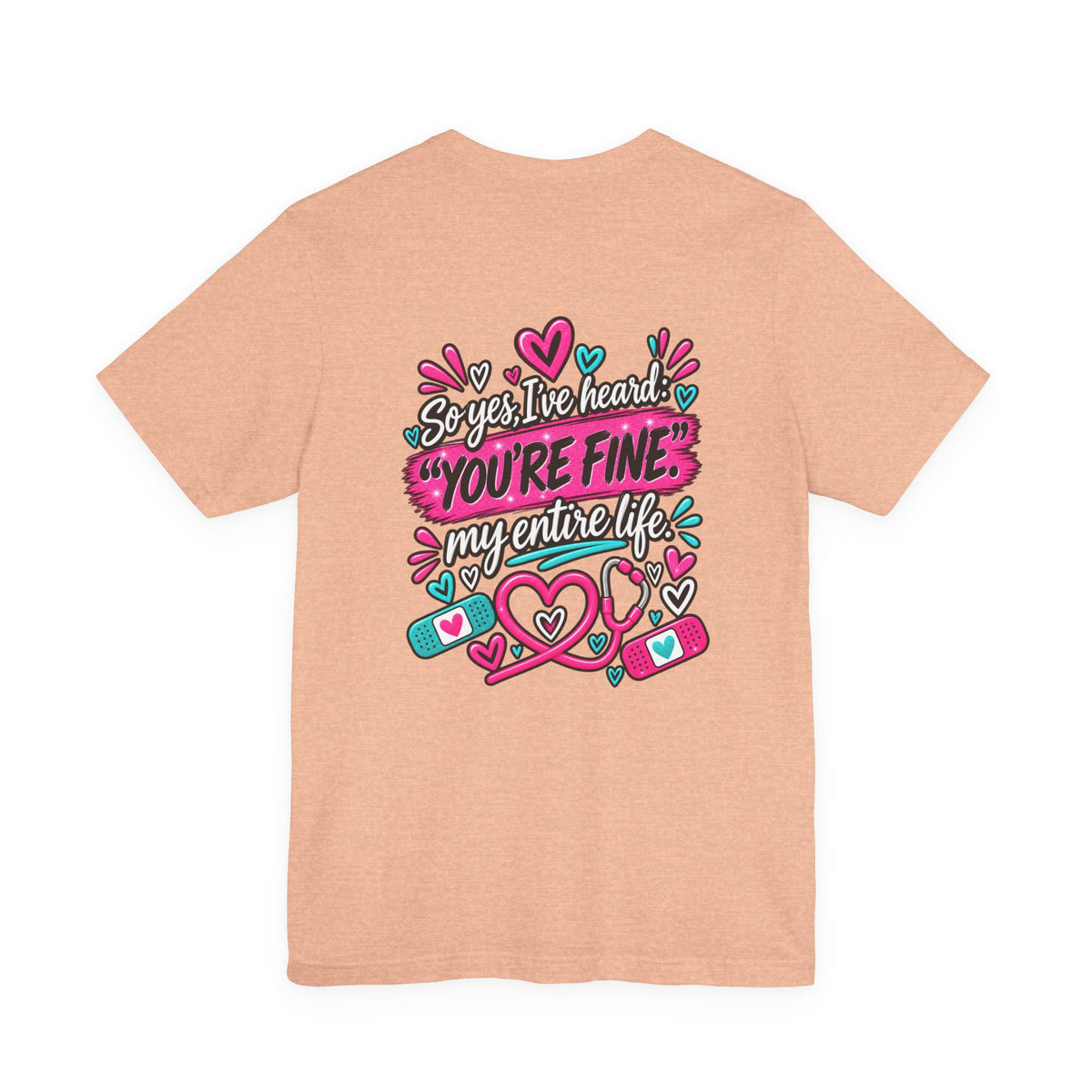 My Mom Is A Nurse T-Shirt — "Yes, I’ve Heard You’re Fine" Nurse Mom Tee