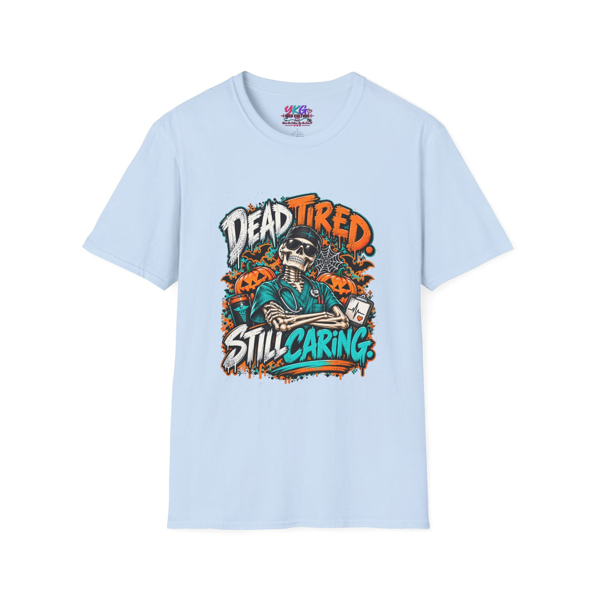Dead Tired Still Caring T-Shirt — Skull Graphic Tee for Nurses & Caregivers