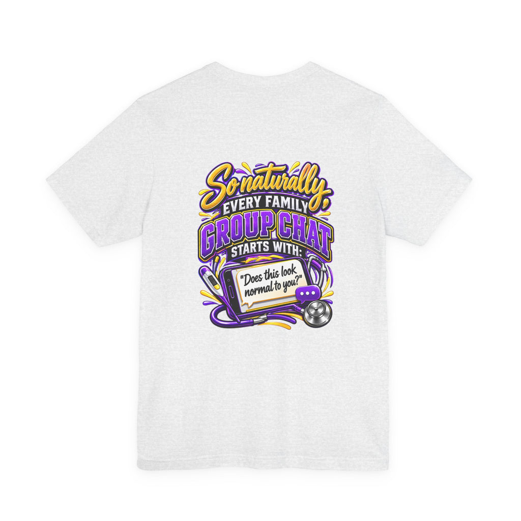 Nurse Sister T-Shirt — "My Sister is a Nurse" Funny Family Group Chat Tee