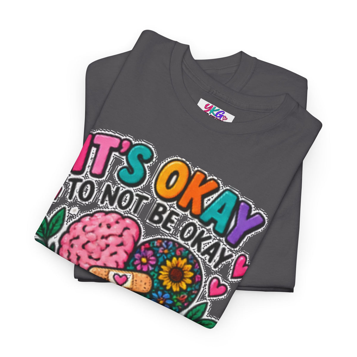 Mental Health T-Shirt — It’s Okay to Not Be Okay