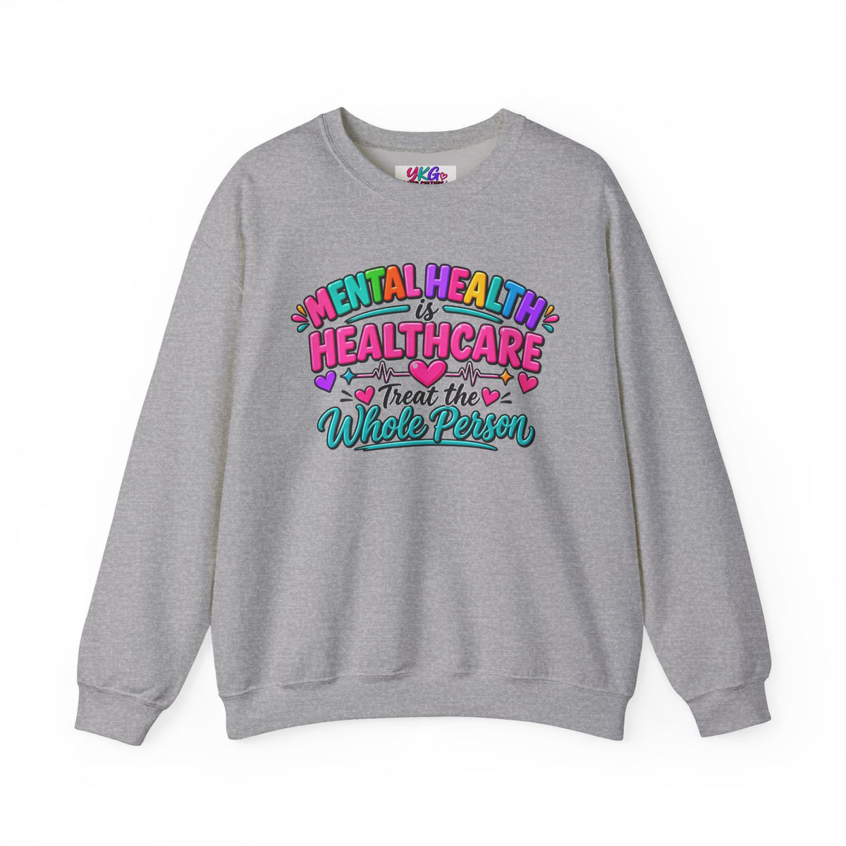 Mental Health is Healthcare Crewneck Sweatshirt — Treat the Whole Person