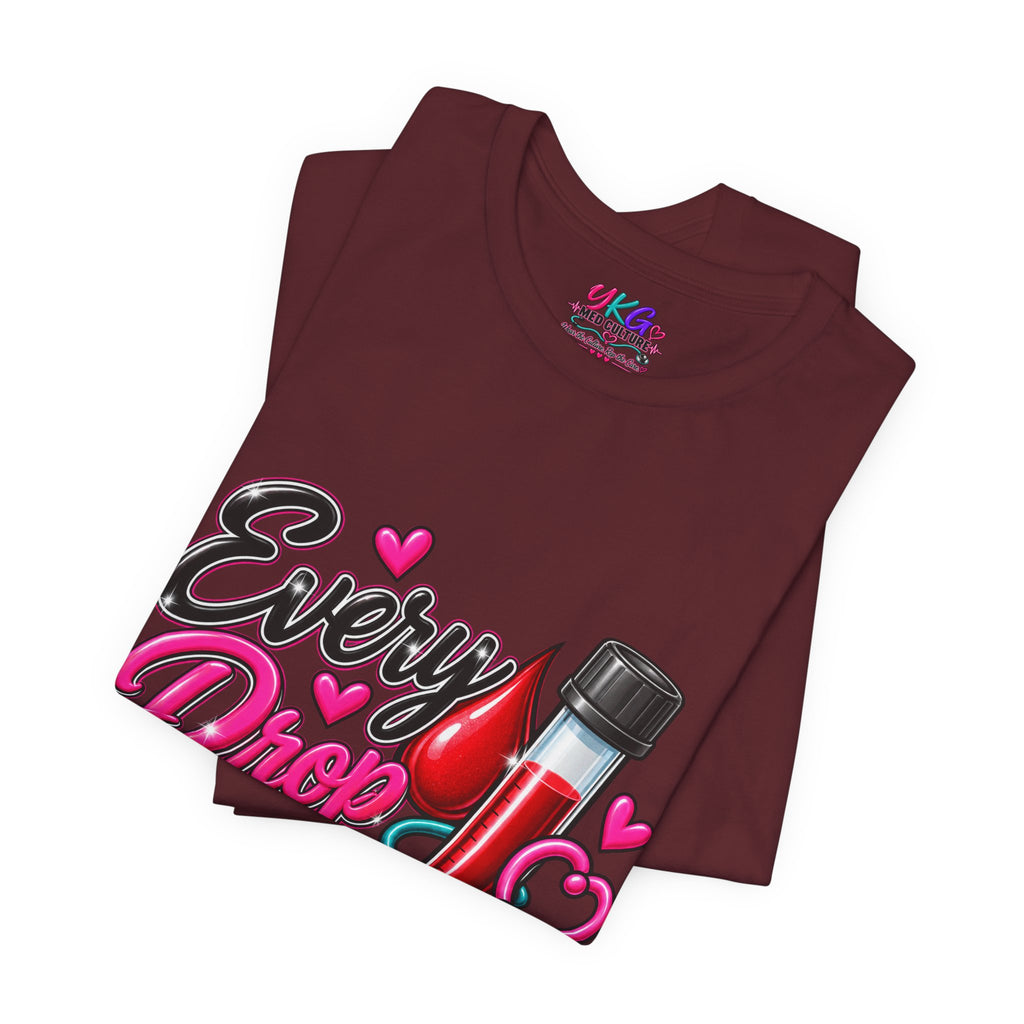 Phlebotomy T-Shirt — Every Drop Counts Blood Draw Tee (Phlebotomy Saves Lives)