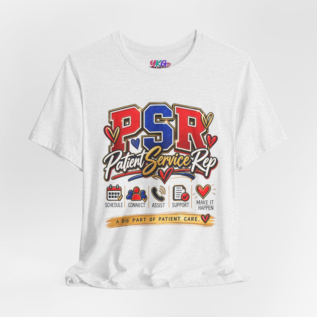 Patient Service Rep (PSR) T-Shirt – Proud Patient Service Representative Tee