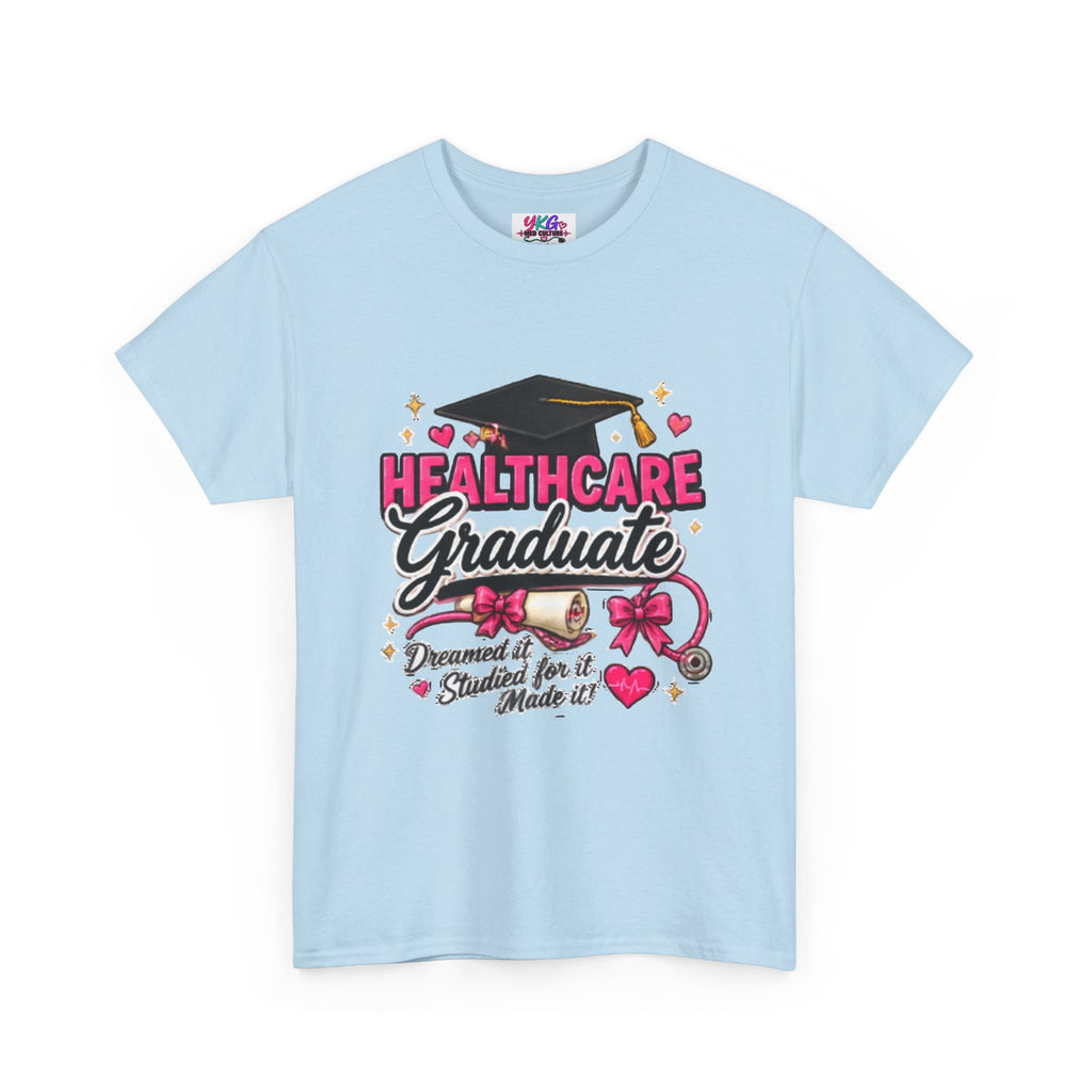 Healthcare Graduate T-Shirt — "Dreams Came True" Graduation Gift