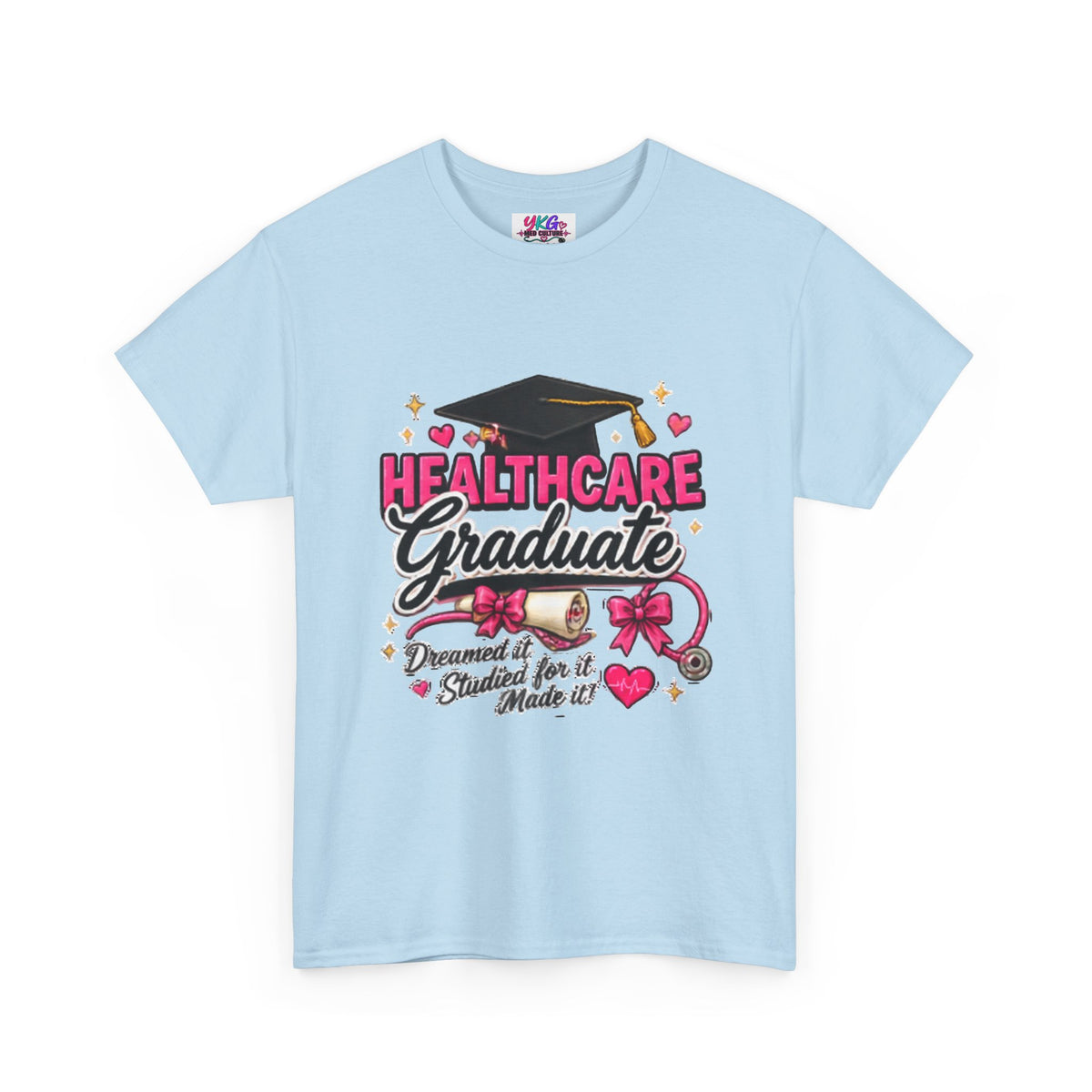 Healthcare Graduate T-Shirt — "Dreams Came True" Graduation Gift