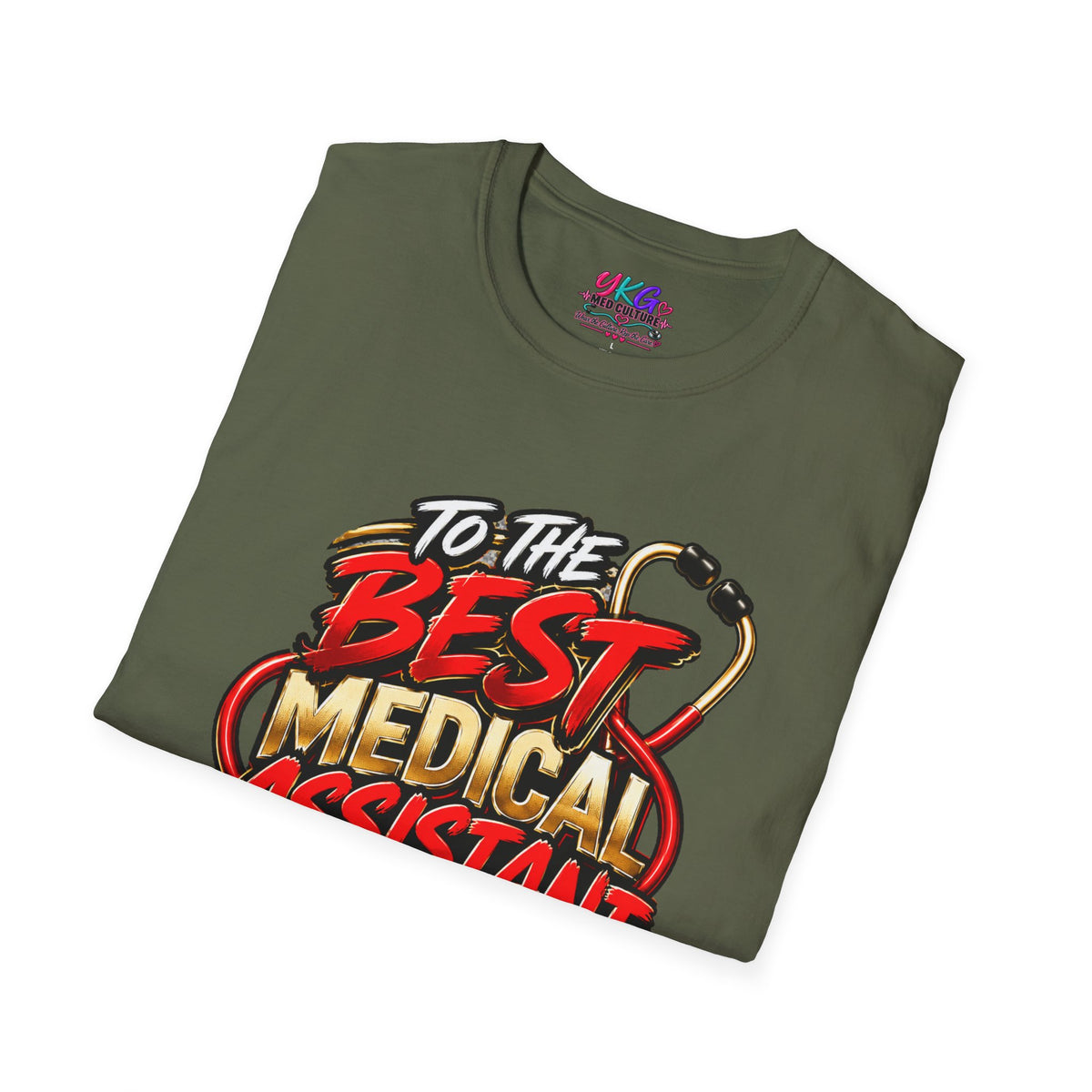 Medical Assistant T-Shirt - "To The Best Medical Assistant In The World" Appreciation Tee