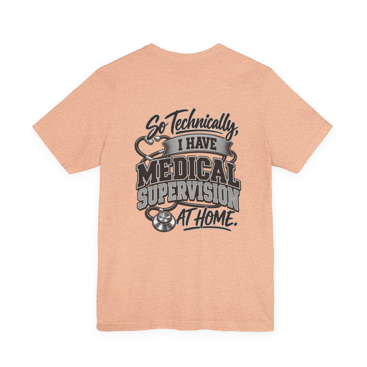 My Wife Is A Medical Assistant T-Shirt — Medical Supervisor At Home Tee