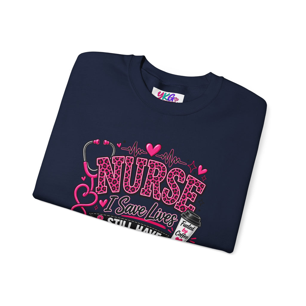 Nurse I Save Lives & Still Have Notes To Finish Sweatshirt