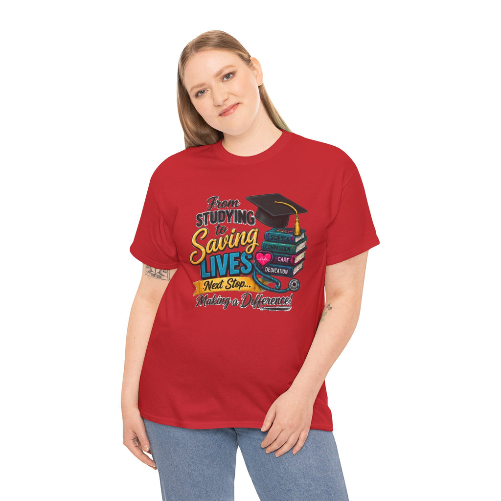 Saving Lives Nursing Graduate T-Shirt — "From Studying to Saving Lives" Graduation Tee