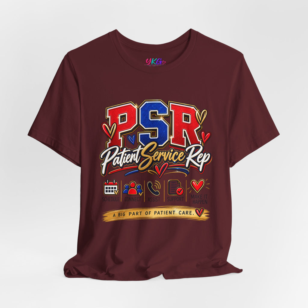 Patient Service Rep (PSR) T-Shirt – Proud Patient Service Representative Tee